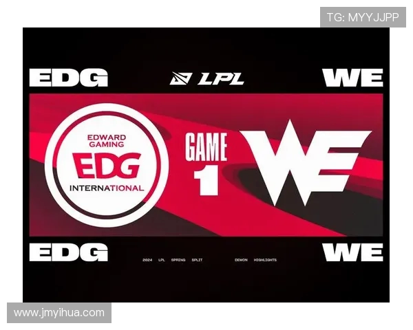 WE战队激战EDG 谁能笑到最后成就LPL荣耀之巅 WE战队激战EDG 谁能笑到最后成就LPL荣耀之巅