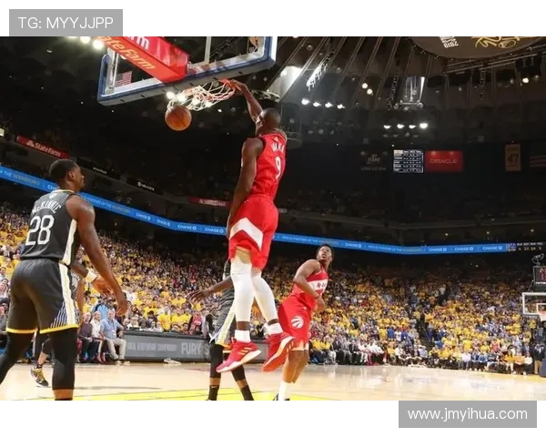 多伦多猛龙重塑球队荣耀探索新时代篮球竞争格局