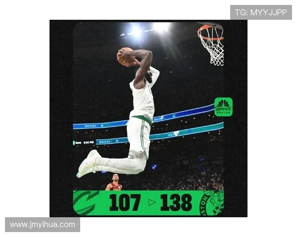 波士顿凯尔特人巅峰对决再燃战火豪强争锋引爆新赛季焦点